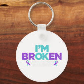 Ik ben in orde, ik ben Broken Suicide Prevention A Sleutelhanger (Voorkant)