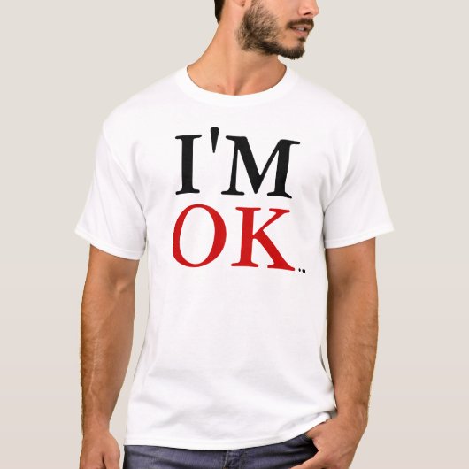 Ik ben in orde... t-shirt (Voorkant)