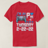 Ik ben in PreK op tweedaagse dinsdag 2222 videogam T-shirt (Design voorkant)