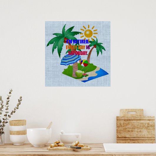 Ik ben in ruste. Elke dag is zaterdag. Poster (Keuken)