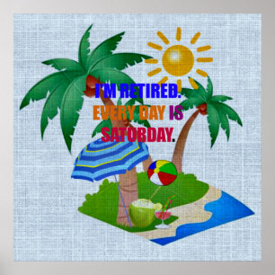 Ik ben in ruste. Elke dag is zaterdag. Poster