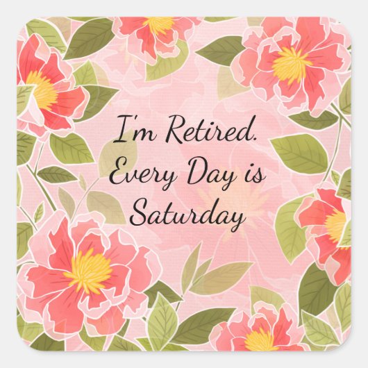 Ik ben in ruste. Elke dag is zaterdag. Vierkante Sticker (Voorkant)