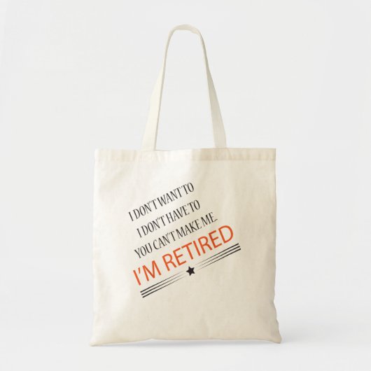 Ik ben in ruste Funny Retirement Tote Bag (Voorkant)
