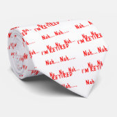 Ik ben in ruste Nah Nah Na Nah Stropdas (Opgerold)