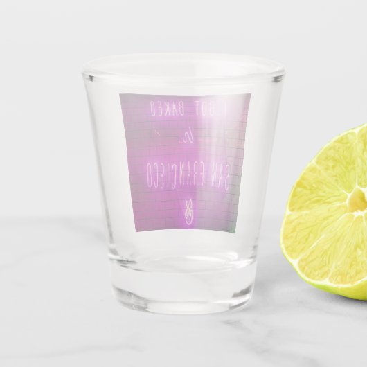 Ik ben in San Francisco gekreukt. Shot Glas (Achterkant)