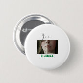 Ik ben in Silence Ronde Button 5,7 Cm (Voorkant /achterkant)