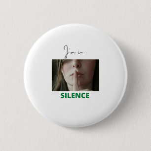 Ik ben in Silence Ronde Button 5,7 Cm