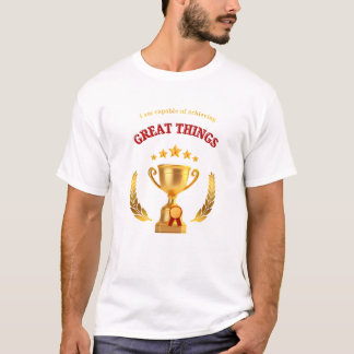 Ik ben in staat om grote dingen te bereiken t-shirt