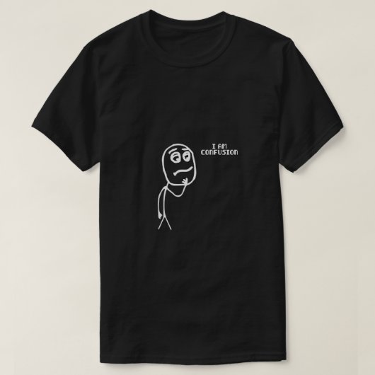 Ik ben in verwarring t-shirt (Design voorkant)