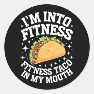 Ik ben in vormfitness Taco in mijn mond Grappige s Ronde Sticker