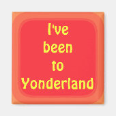 Ik ben in Yonderland geweest Magneet (Voorkant)