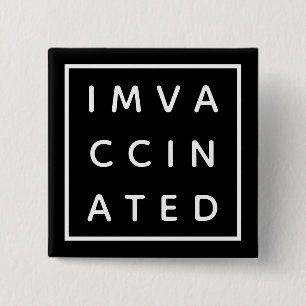 Ik ben ingeënt   Zwart-zwart-witminimalistisch cov Vierkante Button 5,1 Cm