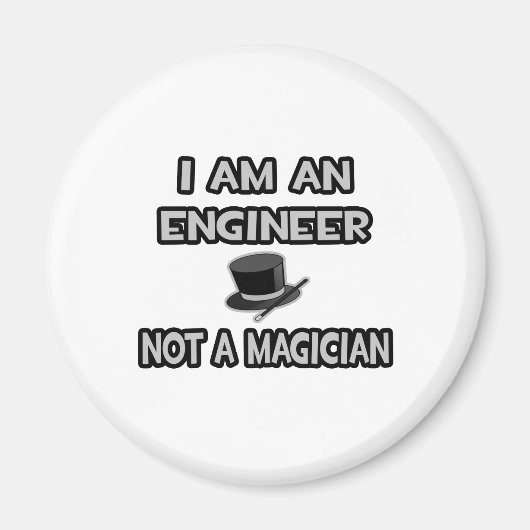 Ik ben ingenieur.. Geen tovenaar Magneet (Voorkant)