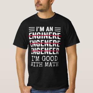 Ik ben ingenieur, grappige Spelling Engineer Gift T-shirt