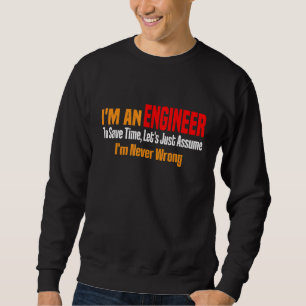 Ik ben ingenieur, laten we gewoon aannemen dat ik  trui