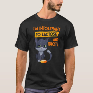Ik ben intolerant voor lactose en idioten Cat T-shirt