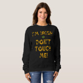 Ik ben Irish Don't Touch me Funny St. Patrick's Da Trui (Voorkant volledig)