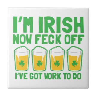 Ik ben IRISH en ik heb werk voor pint glas Tegeltje