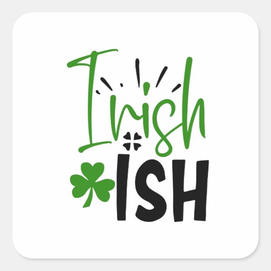 Ik ben Irish St. Patrick's Day Vierkante Sticker (Voorkant)