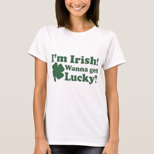 Ik ben Irish Wanna Get Lucky? T-shirt (Voorkant)