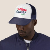 Ik ben Italiaan, Capeesh? Persoonlijke Trucker Hat Pet (In situ)