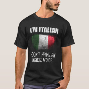 Ik ben Italiaan en ik heb geen Italiaan in de binn T-shirt