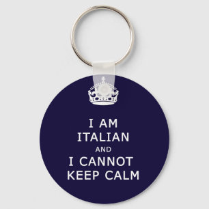ik ben italiaans en ik wil niet kalm blijven sleutelhanger