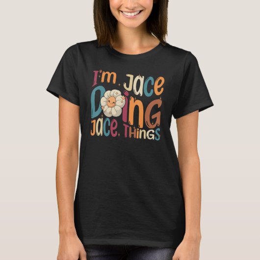 Ik ben Jace Doing Jace Dingen Groovy Retro Jace T-shirt (Voorkant)