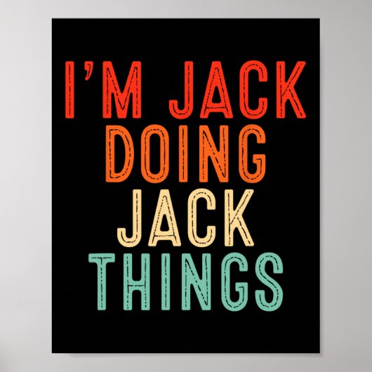 Ik ben Jack die Jack-dingen doet Grappige cadeaus Poster (Voorkant)