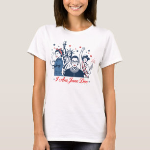 Ik Ben Jane Doe Feministische Beweging Zegt T-shirt