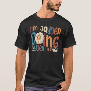Ik ben Jayden Doing Jayden Dingen Groovy Retro Jay T-shirt