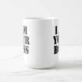 Ik ben je baas. Personaliseer Koffiemok (Center)