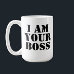 Ik ben je baas. Personaliseer Koffiemok<br><div class="desc">Deze slogan zegt: Ik ben je baas.</div>
