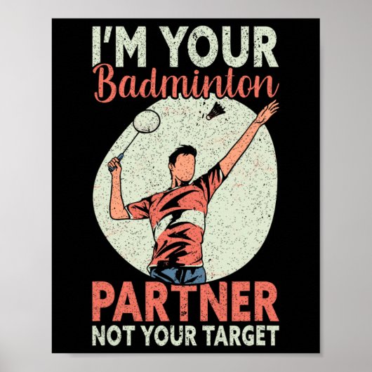 Ik ben je badmintonpartner, niet je doel Grappig B Poster (Voorkant)