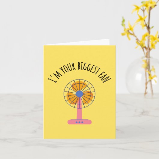 Ik ben je grootste fan - grappig bericht kaart (Gele Bloem)