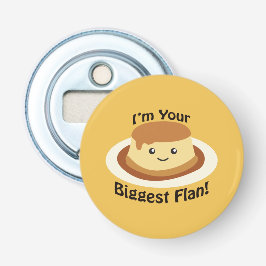 Ik ben je Grootste Flan Button Flesopener
