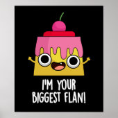 Ik ben je grootste Flan Funny Food Pun Poster (Voorkant)