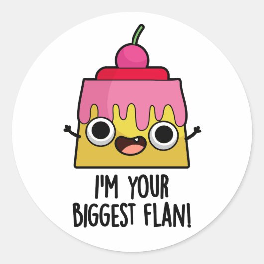 Ik ben je grootste Flan Funny Food Pun Ronde Sticker (Voorkant)