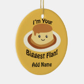 Ik ben je grootste Flan. Keramisch Ornament (Rechts)