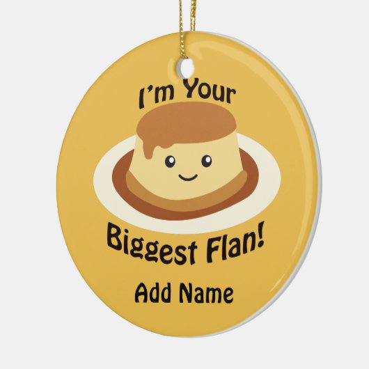 Ik ben je grootste Flan. Keramisch Ornament (Links)