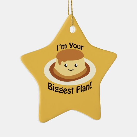 Ik ben je grootste Flan. Keramisch Ornament (Rechts)