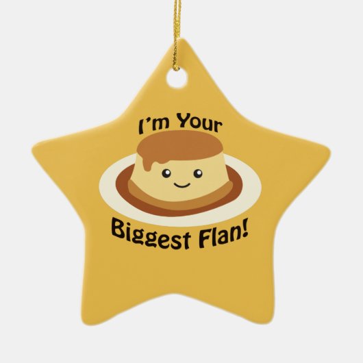 Ik ben je grootste Flan. Keramisch Ornament (Voorkant)