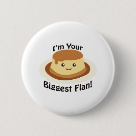 Ik ben je grootste Flan. Ronde Button 5,7 Cm