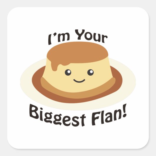 Ik ben je grootste flan. vierkante sticker (Voorkant)