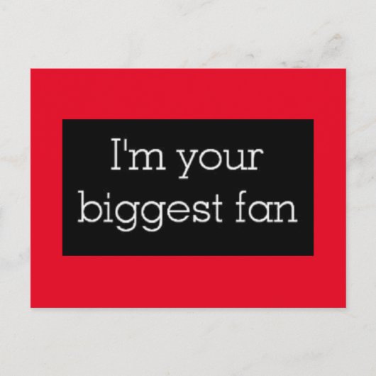 Ik ben je grootste Ventilator Briefkaart (Voorkant)