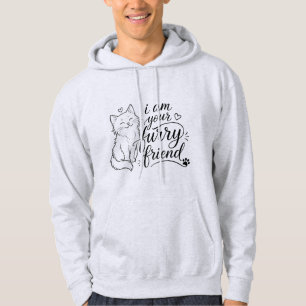 Ik Ben Je Harige Vriend Knuffig Huisdierontwerp Hoodie