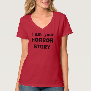 Ik ben je horrorverhaal T-Shirt