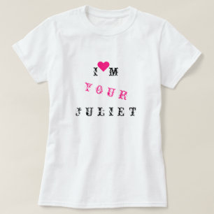 Ik ben je Juliet - - Liefde T-shirt