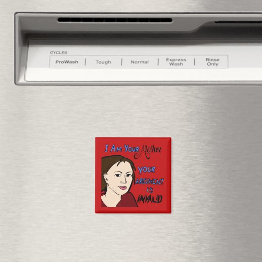 Ik ben je moeder... Grappige koelkastmagneet Magneet (Insitu (Vaatwasser))