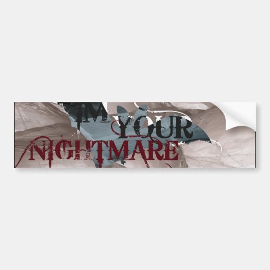 “Ik Ben Je Nachtmerrie” bumpersticker (Voorkant)